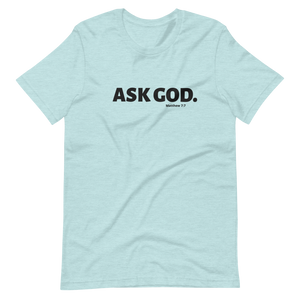 Ask God Short-Sleeve Unisex T-Shirt
