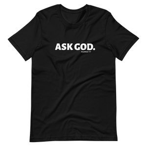 Ask God Short-Sleeve Unisex T-Shirt