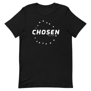 Chosen Short-Sleeve Unisex T-Shirt