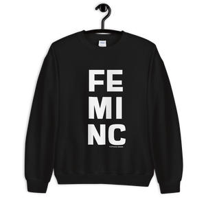 FEMINC Bold Unisex Sweatshirt