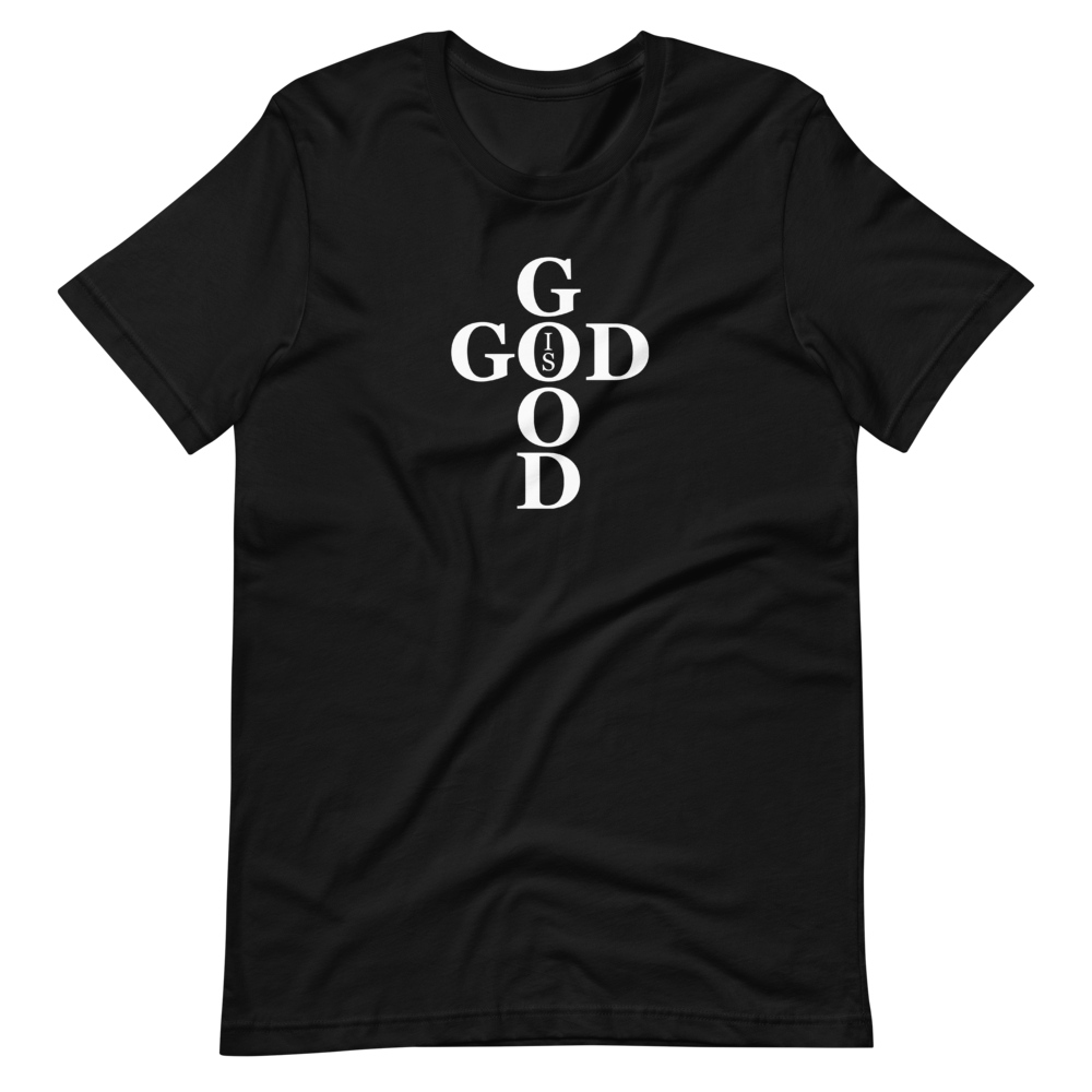 God Is Good Short-Sleeve Unisex Christian T-Shirt
