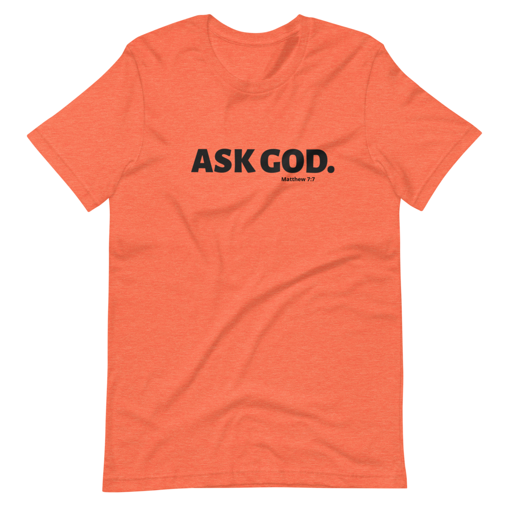 Ask God Short-Sleeve Unisex T-Shirt