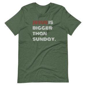 Bigger than Sunday Short-Sleeve Unisex T-Shirt